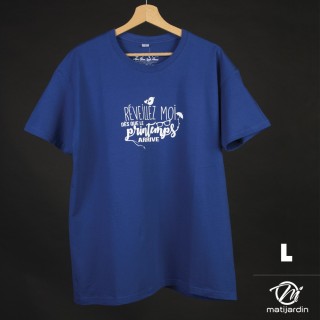 T-shirt taille L. Coloris Bleu. Réveillez moi dès que le printemps arrive